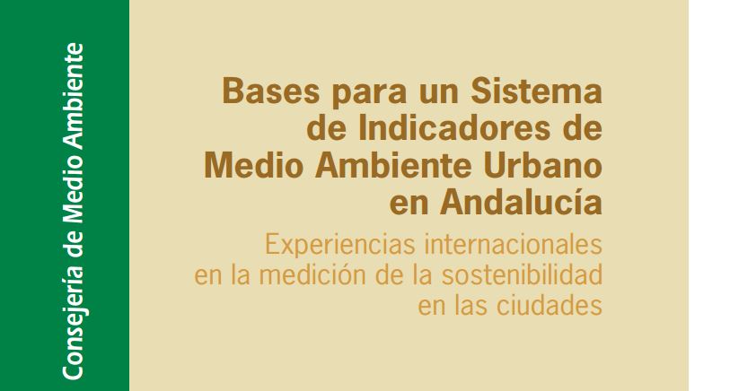 Bases para un Sistema de Indicadores de Medio Ambiente Urbano en Andalucía