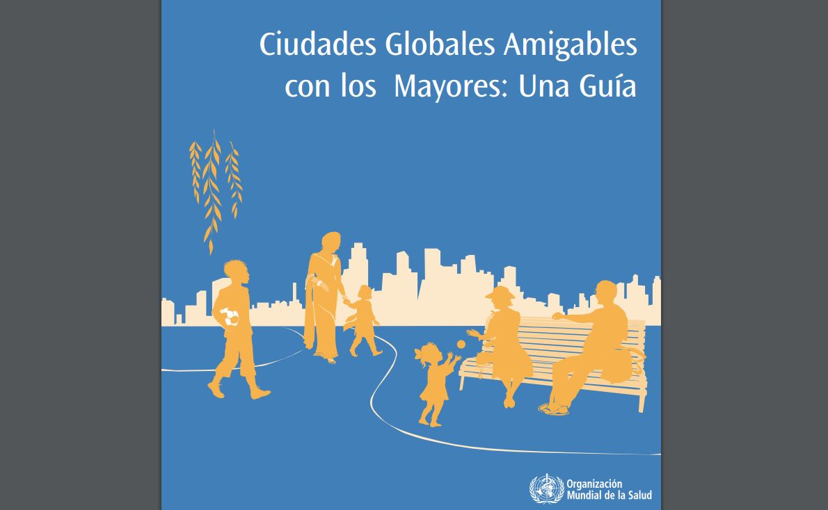 Ciudades Globales Amigables con los Mayores: Una Guía