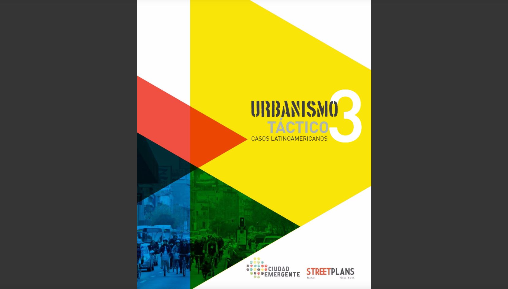 Urbanismo Táctico V3: Casos Latinoamericanos